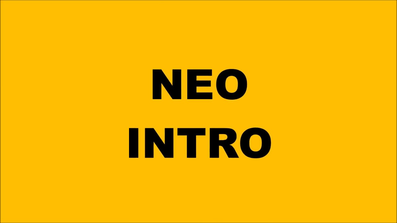 NEO INTRO - YouTube