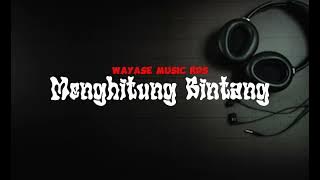 LAGU WAYASE TERBARU - Menghitung Bintang - Remix Music RDS 2023