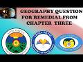GEOGRAPHY PRACTICAL QUESTION FOR REMEDIAL/ GEOGRAPHY CHAPTER THREE