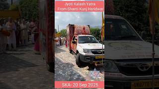 Jyoti Kalash Yatra from ShantiKunj  Haridwar in Sadhna kender ashram