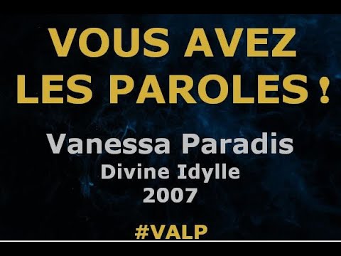 Vanessa Paradis - Divine Idylle - Paroles Lyrics - Valp