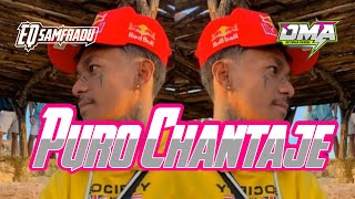 PURO CHANTAJE X APA BOT L BOT ( EQ SAMFRADU REMIX )