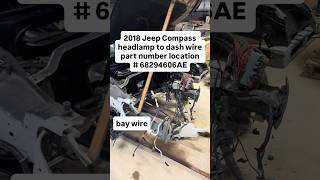 2018 Jeep Compass headlamp to dash wiring harness part number 68294606AE location on car