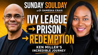From Ivy League to Prison and Back: Ken Miller’s Story of Addiction, Redemption & Resilience