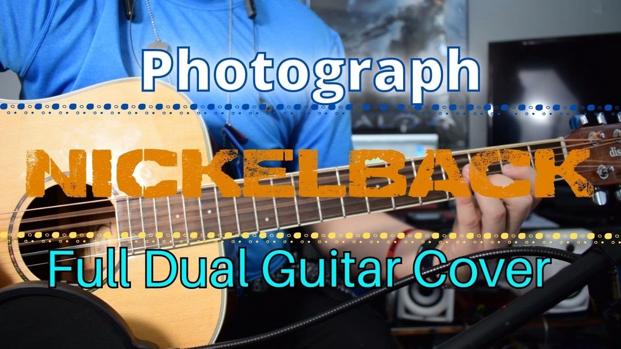 Photograph by Nickelback (Guitar Cover) YouTube
