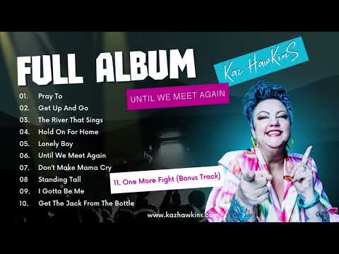 🎵 Kaz Hawkins - Until We Meet Again - FULL ALBUM