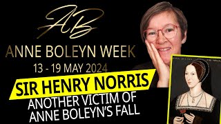 Sir Henry Norris   Another Victim of Anne Boleyn's Tragic Fall