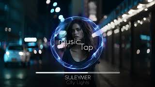 Suleymer - City Lights