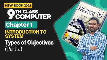 9th Class Computer Chapter 1 | Types of System Objectives Part 2 | Class 9th Computer New Book 2025