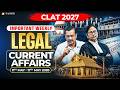 CLAT 2027 Weekly Legal Current Affairs (11th May to 17th May) | Weekly Current Affairs &amp; Judgments