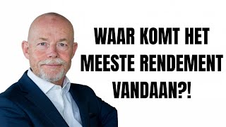 Waar Komt Het Meeste Rendement Vandaan?