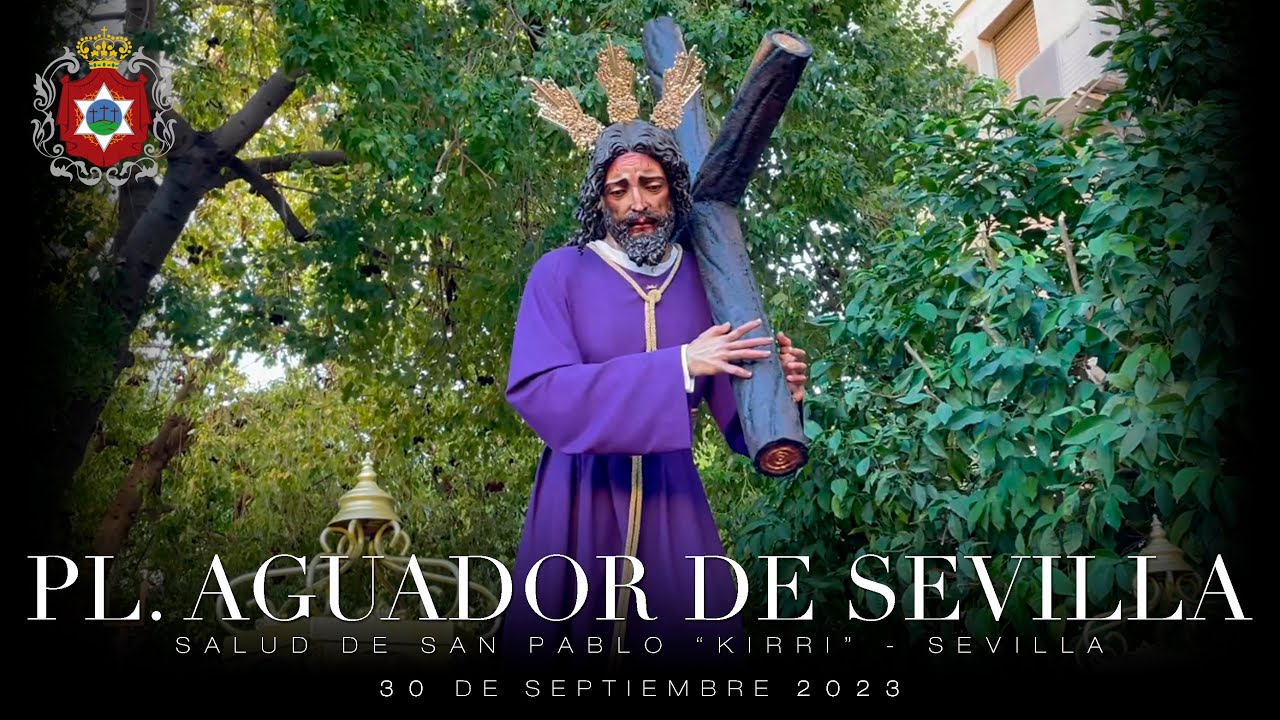 LÁGRIMAS DE PASIÓN | P. Aguador de Sevilla - Salud de San Pablo 