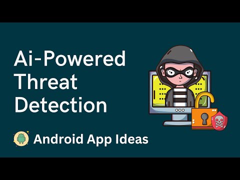 28.SecureAI: Ai-Powered Threat Detection | Android App Ideas