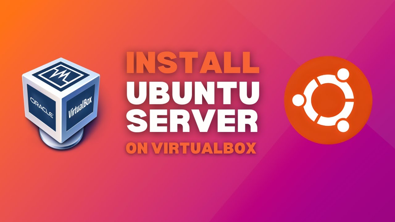 How to Install Ubuntu Server on VirtualBox - YouTube