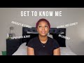 Get To Know Me (University of florida, Influencing, Youtube, Natural Hair, AKA)