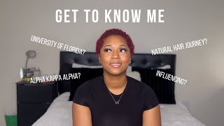 Get To Know Me (University of florida, Influencing, Youtube, Natural Hair, AKA)