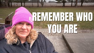 Remember Who You Are (When the World Feels Off)