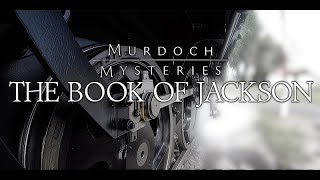 Murdoch Mysteries - The Book of Jackson ‑ full web series