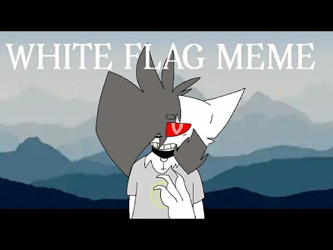 ×white-flag-meme×-(slight-epilepsy-warning)