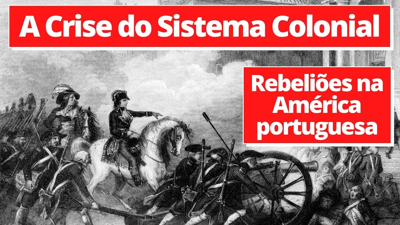 A Crise e decadência do Sistema Colonial (As Rebeliões na América ...