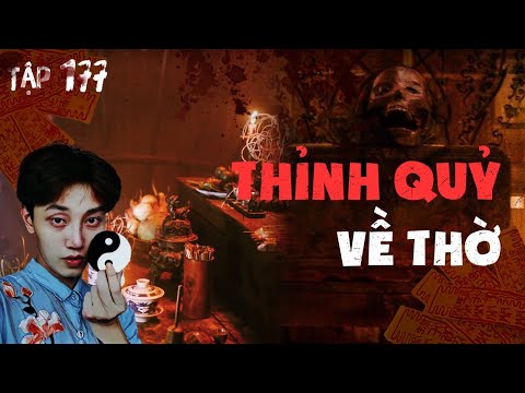Video TẬP 177: THỈNH QUỶ VỀ THỜ || NGUYỄN NGUYỄN - youtube