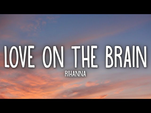 Rihanna - Love On The Brain (Lyrics) class=