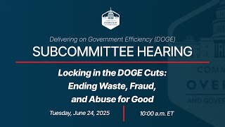 Locking in the DOGE Cuts: Ending Waste, Fraud, and Abuse for Good