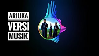 ARJUKA VERSI MUSIK   LIRIK || KIRAMUL FATA
