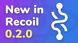 What's New in Recoil 0.2.0