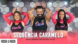 Vídeo Aula - SEQUÊNCIA CARAMELO - PEDRO SAMPAIO feat MC Nito, MC TH - Dan-Sa (Coreografia)