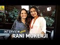 Rani Mukerji Interview with Anupama Chopra | Hichki