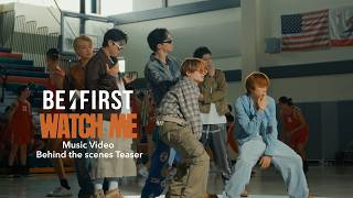 BE:FIRST / WATCH ME  feat. BIA -Behind The Scenes Teaser-