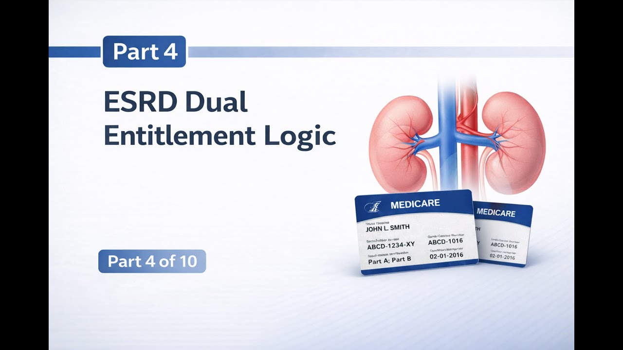 Part 4 ESRD Dual Entitlement Logic