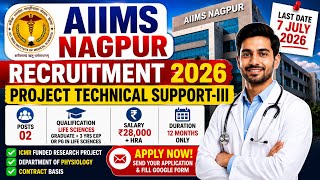 AIIMS Nagpur Recruitment 2026 | Project Technical Support III | ₹28,000 + HRA | Apply Before 7 July