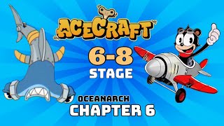 ACECRAFT - Chapter 6, Stage 6-8: The Oceanarch Boss Fight!