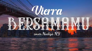 Download Lagu Bersamamu- VIERRA (Cover+Lirik) MP3