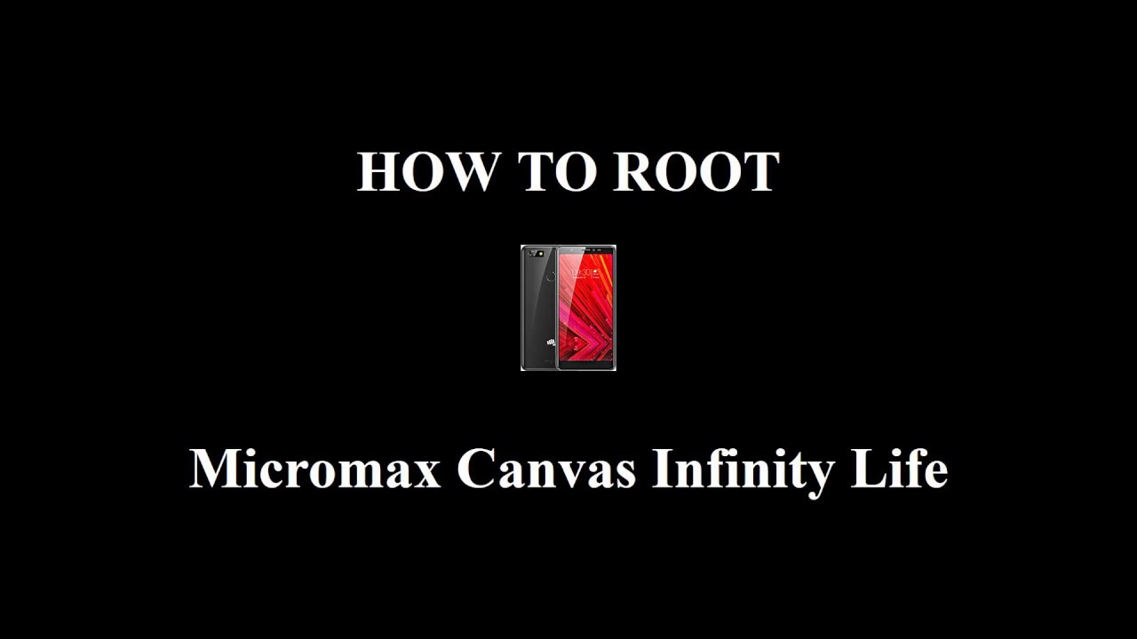 How to Root Micromax Canvas Infinity Life