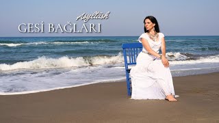 Asyltash - Gesi Bağları 