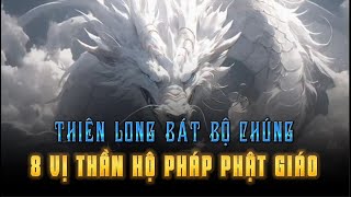 Thiên Long Bát Bộ Chúng Là Gì? Những Thần Vật Hộ Trì Phật Giáo