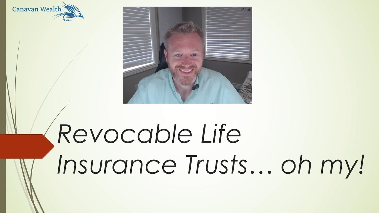 Revocable Life Insurance Trusts