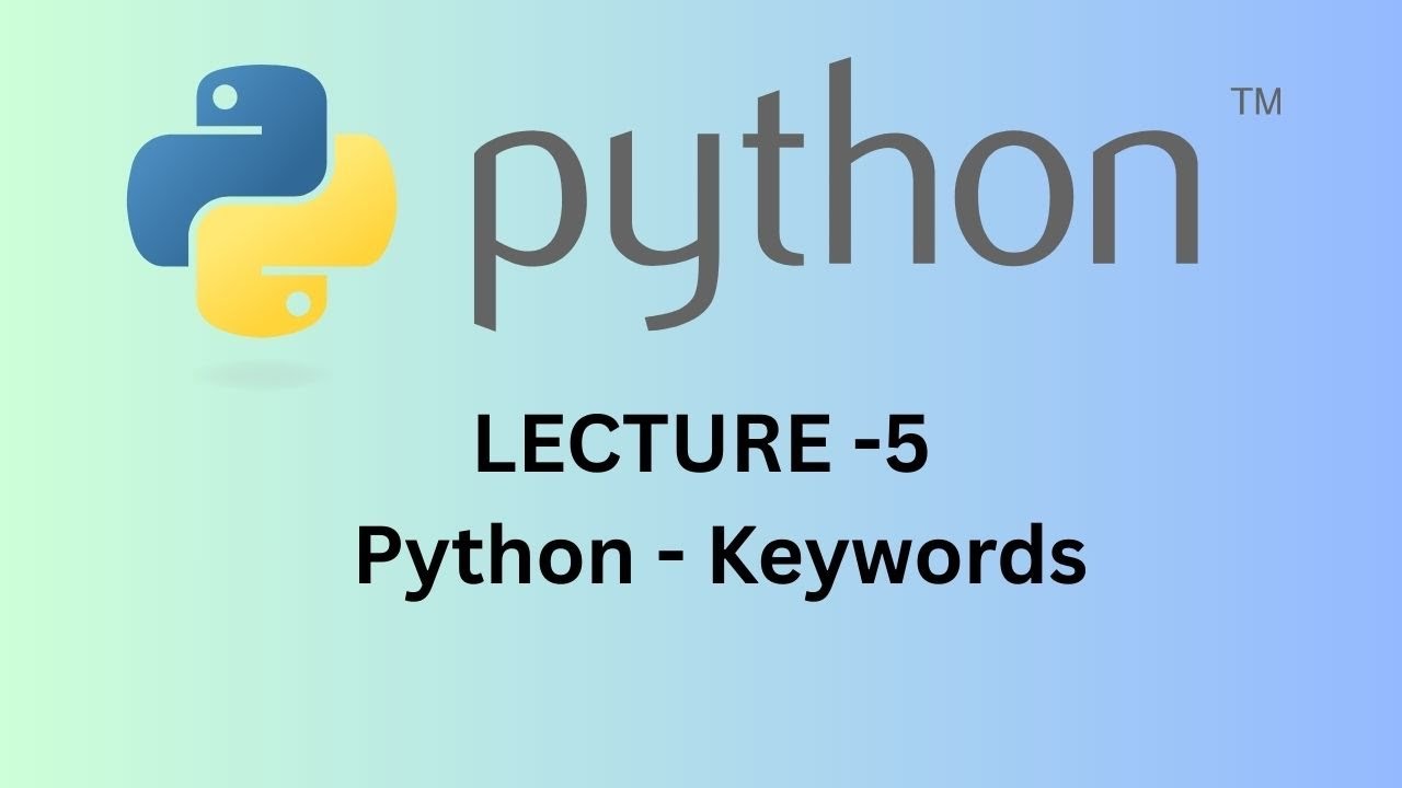 PYTHON LECTURE - 5 KEYWORDS - YouTube