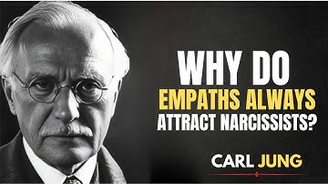 WHY DO EMPATHS ALWAYS ATTRACT NARCISSISTS? BEST MOTIVATIONAL SPEECH BY CARL JUNG