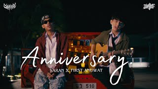 Saran x First Anuwat - Anniversary (สุขสันต์วันครบรอบ) [Official MV]