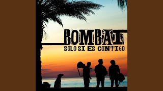 Video thumbnail of "Bombai - Solo Si Es Contigo"