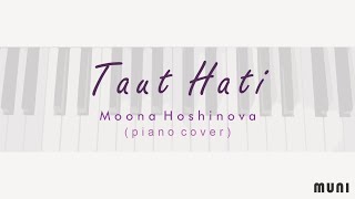 Taut Hati - Moona Hoshinova (piano cover) | MUNI