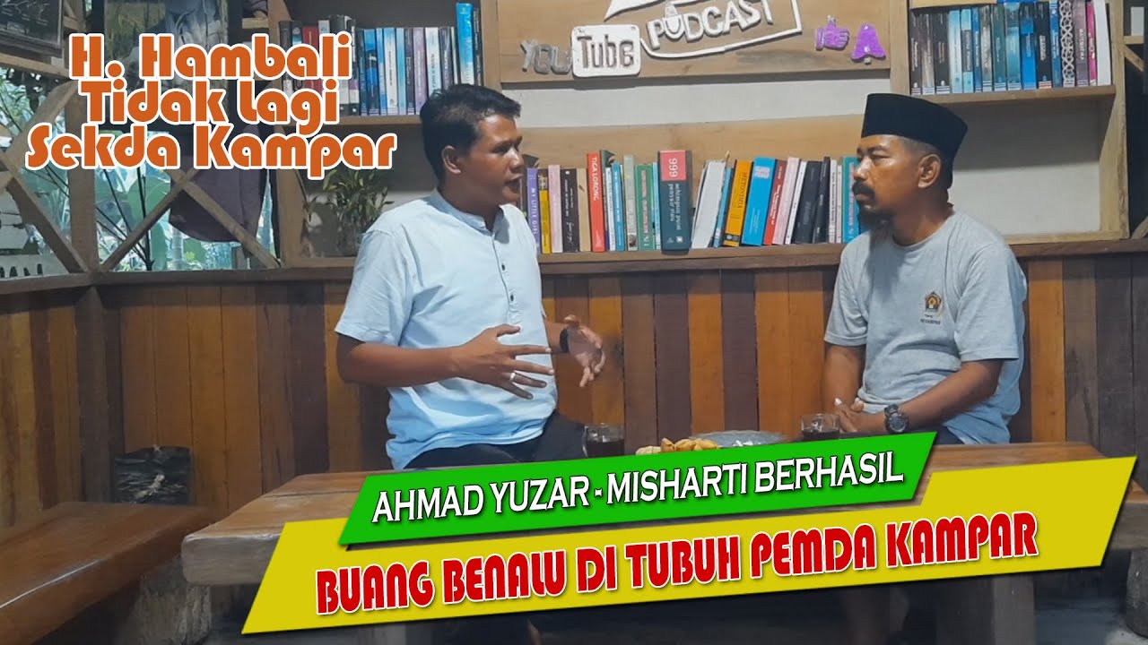 H. HAMBALI TAK LAGI SEKDA. Bupati Ahmad Yuzar dan Wabup Hj. Misharti BUANG BENALU DI Pemda Kampar