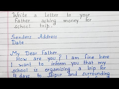 Write a letter to your father asking him money for School trip | letter writing