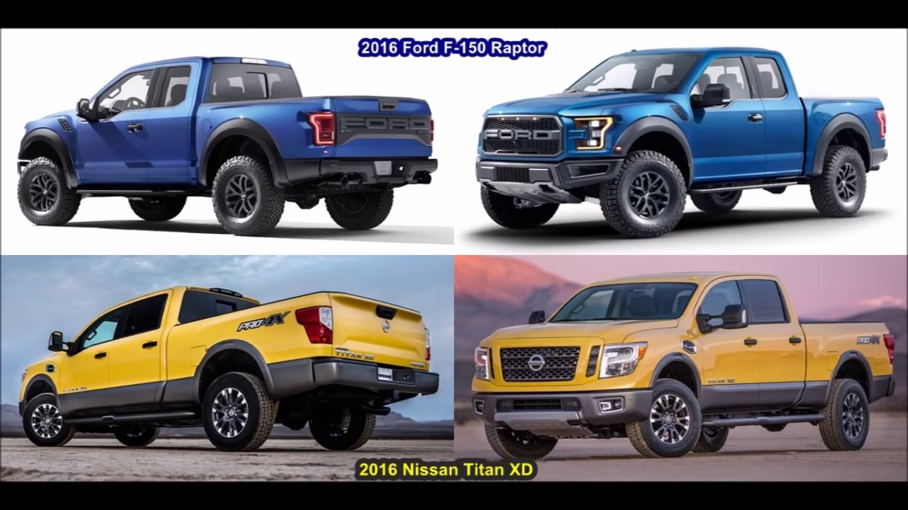 2016 Ford F 150 Raptor VS 2016 Nissan Titan XD