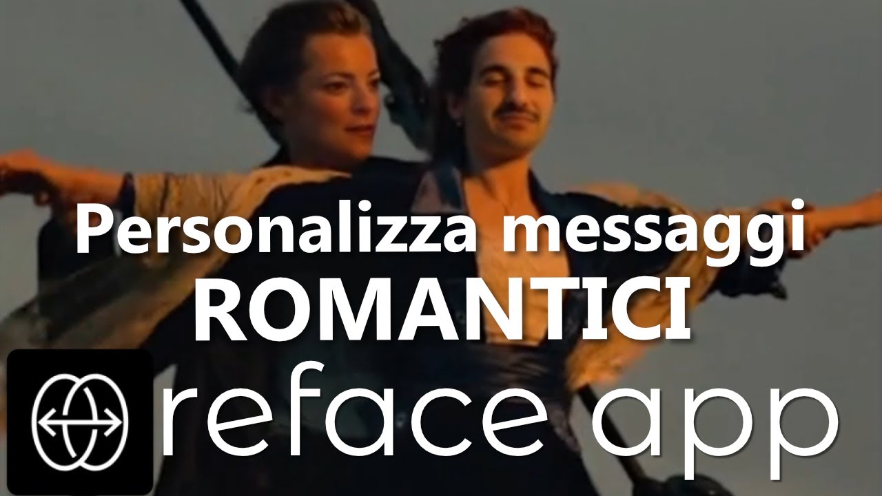  New  REFACE APP - Personalizzare messaggi romantici