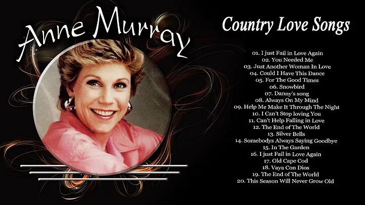 Anne Murray Greatest Hits Country Love Songs - Bes...